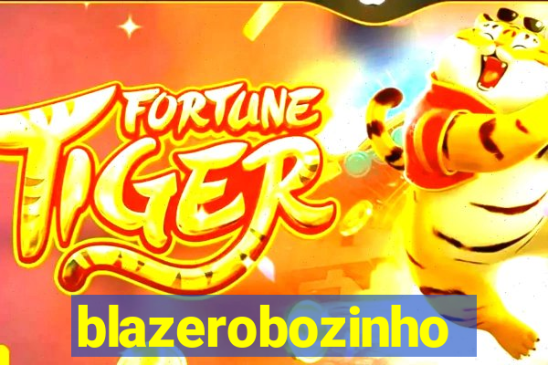 blazerobozinho