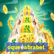 oqueéabrabet