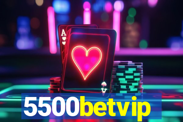 5500betvip