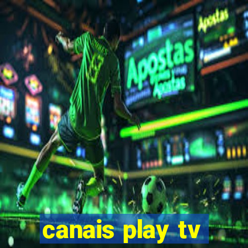 canais play tv