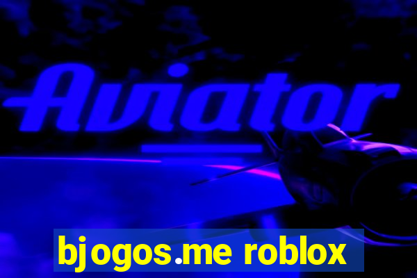 bjogos.me roblox