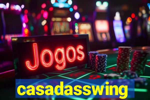 casadasswing