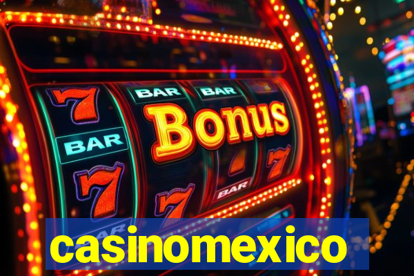 casinomexico