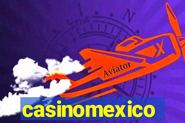 casinomexico