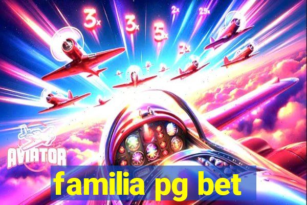 familia pg bet