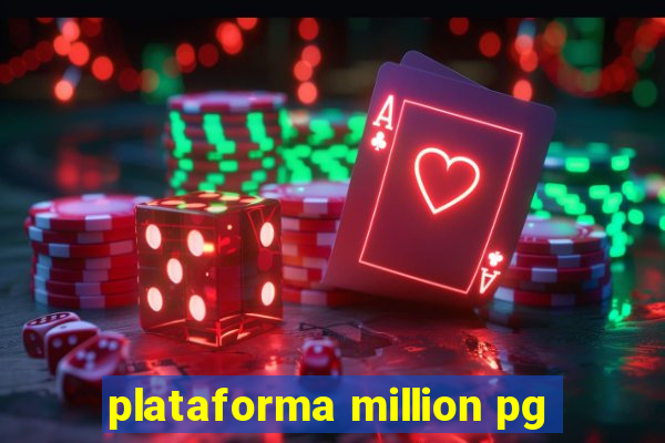 plataforma million pg