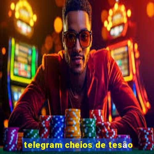 telegram cheios de tesão