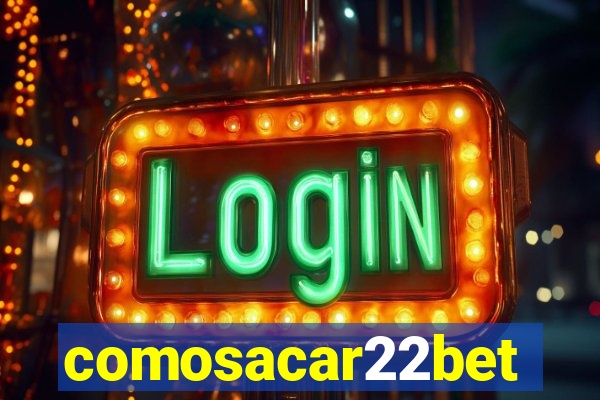 comosacar22bet