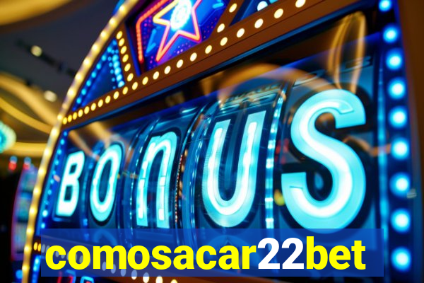 comosacar22bet