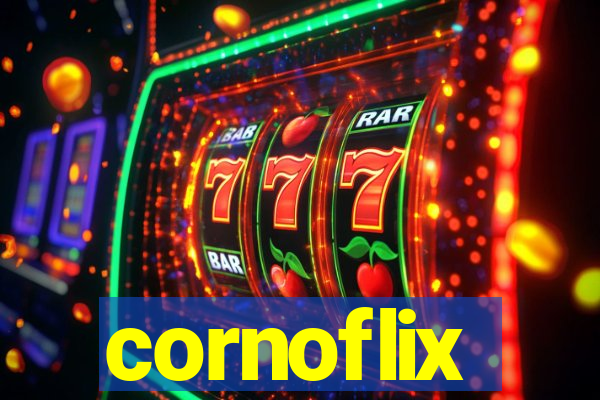 cornoflix