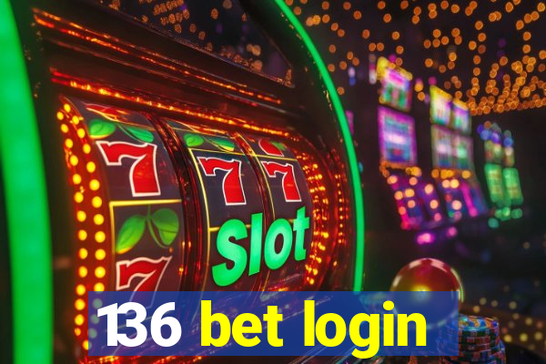 136 bet login