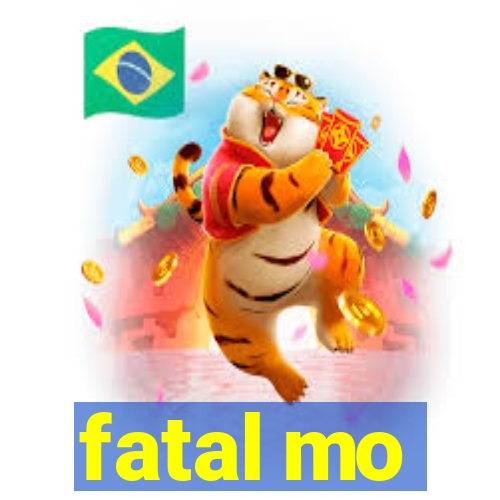 fatal mo