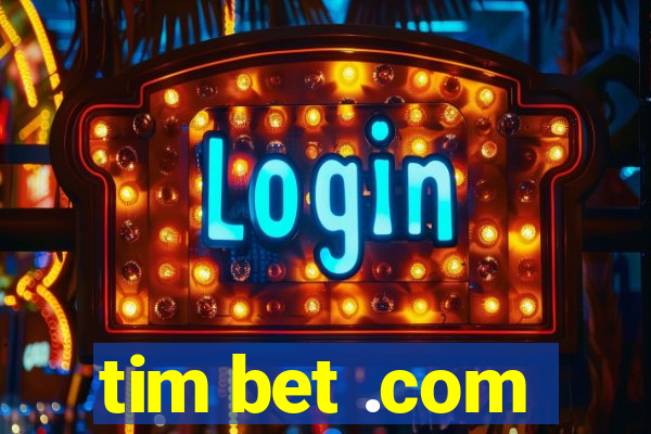 tim bet .com