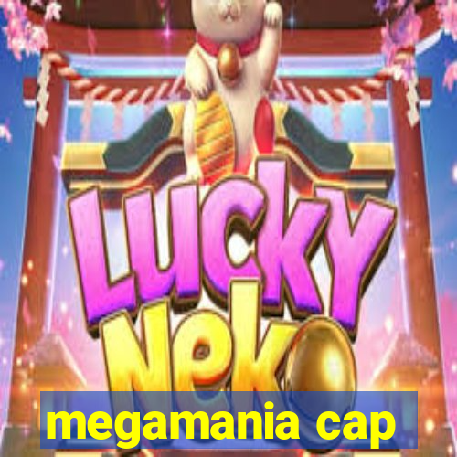 megamania cap