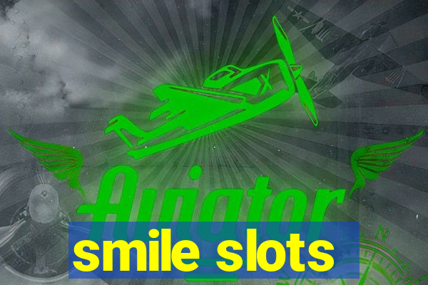 smile slots