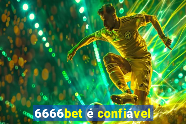 6666bet é confiável