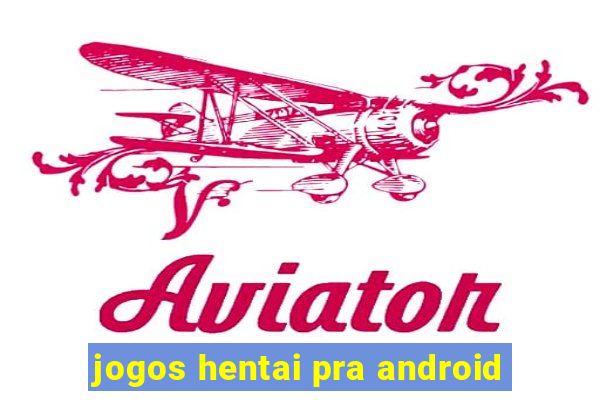 jogos hentai pra android