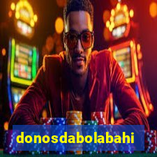 donosdabolabahia