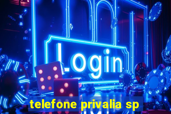 telefone privalia sp