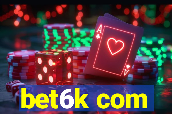 bet6k com