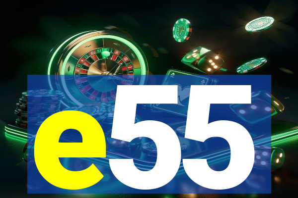 e55