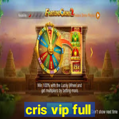 cris vip full