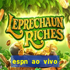 espn ao vivo online gratis