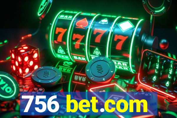 756 bet.com