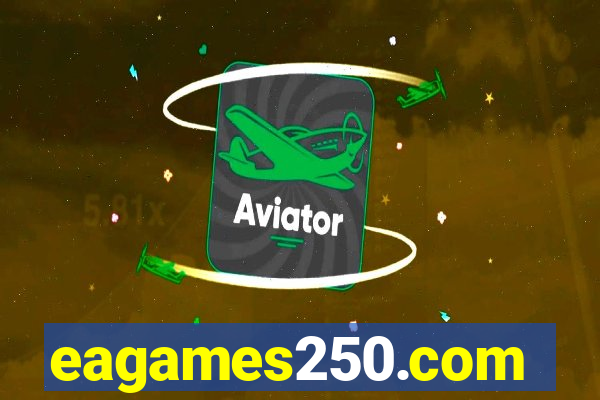 eagames250.com