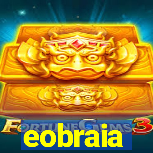 eobraia