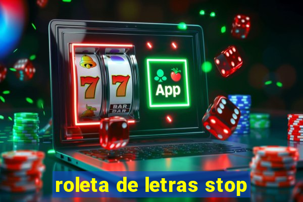 roleta de letras stop