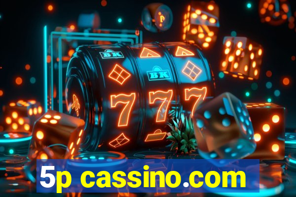 5p cassino.com