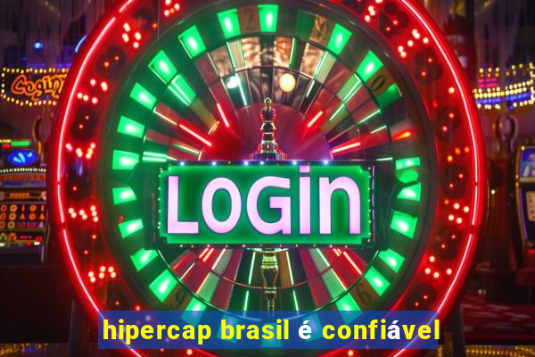 hipercap brasil é confiável