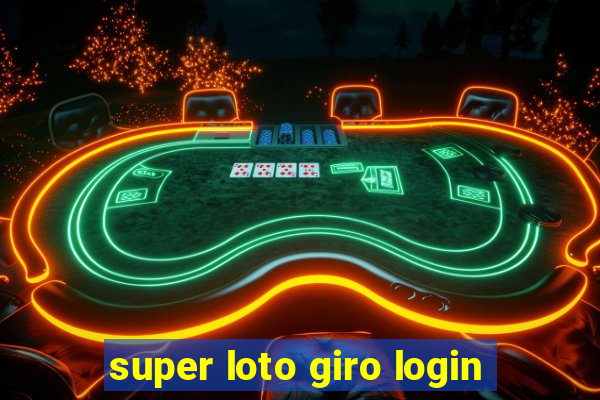 super loto giro login