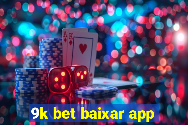 9k bet baixar app