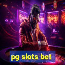 pg slots bet