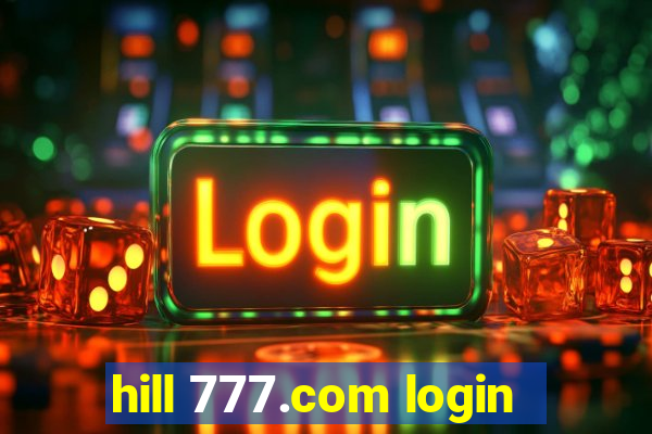 hill 777.com login