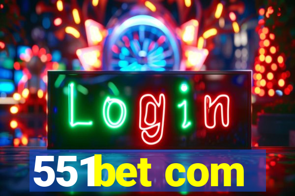 551bet com