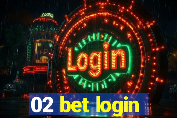 02 bet login