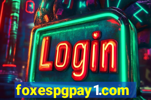 foxespgpay1.com