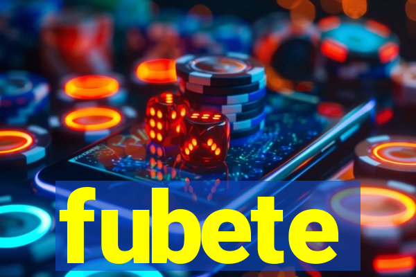 fubete