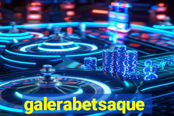 galerabetsaque