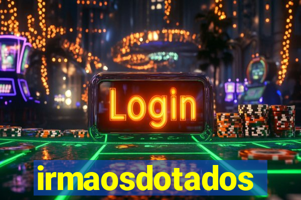 irmaosdotados