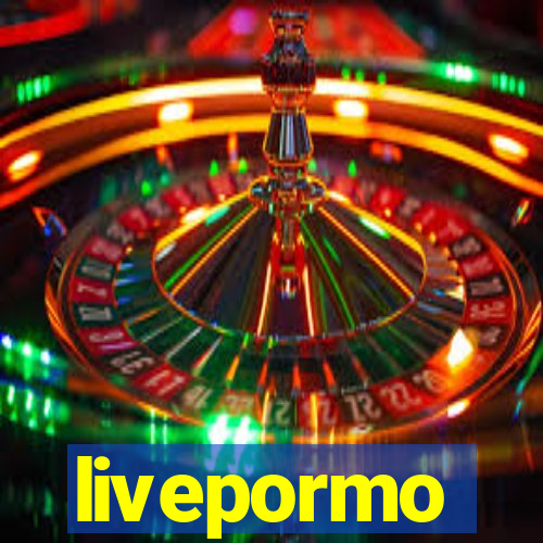 livepormo