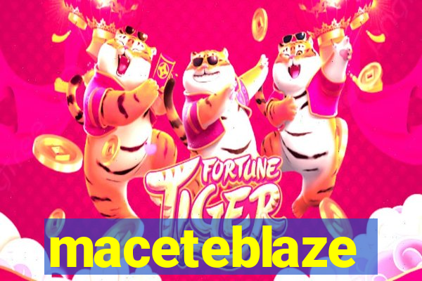 maceteblaze