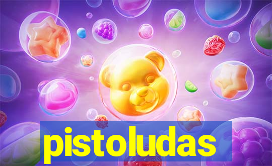 pistoludas