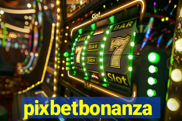 pixbetbonanza