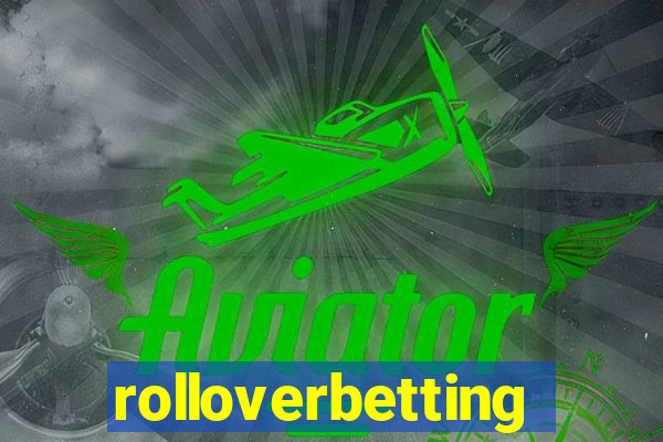 rolloverbetting