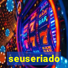 seuseriado