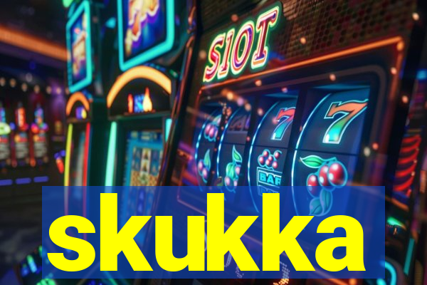 skukka